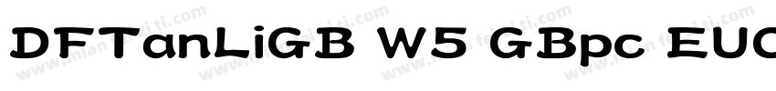 DFTanLiGB W5 GBpc EUC H字体转换